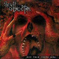 Skull Collector : And Then There Was ...